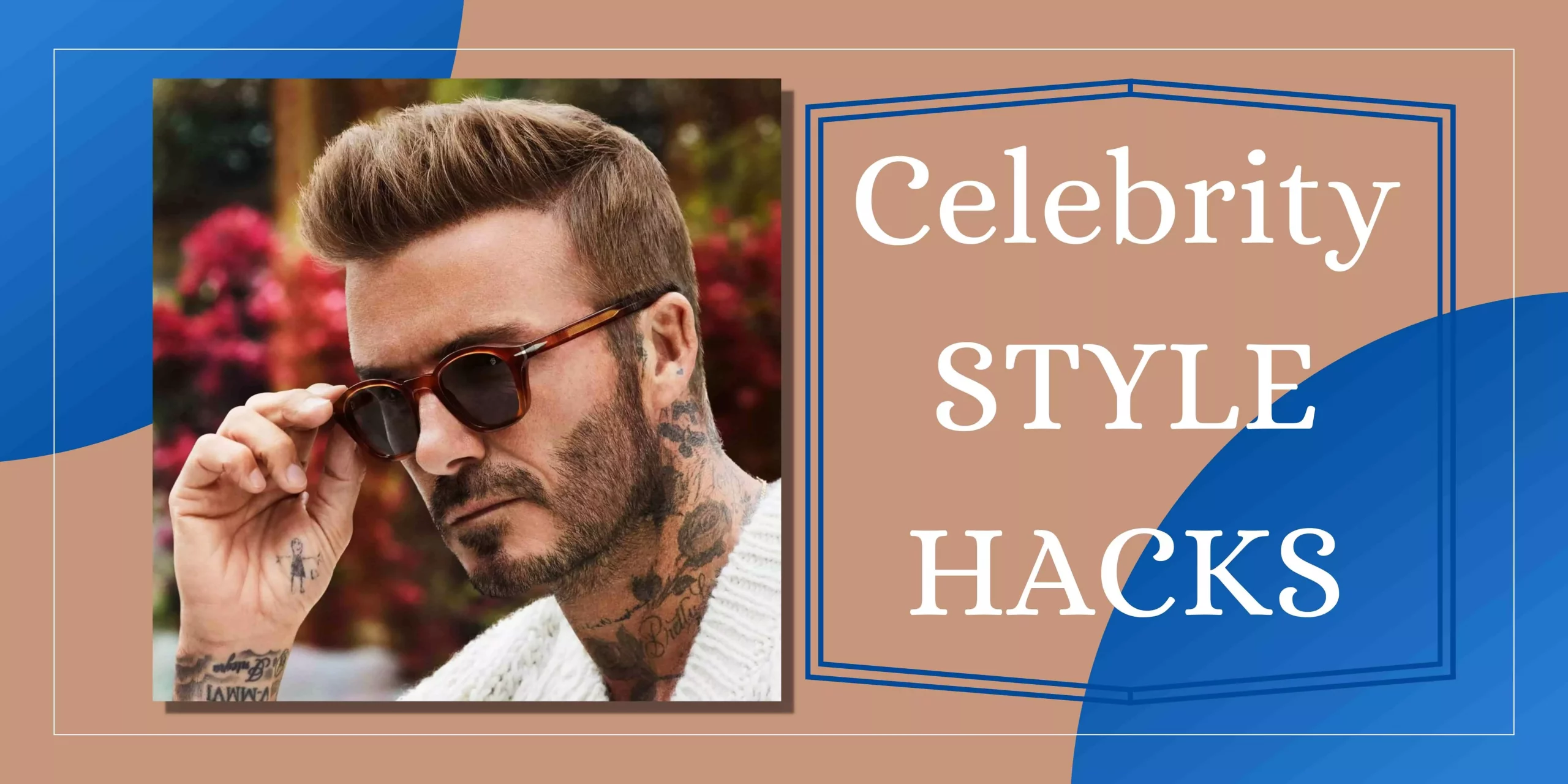 Celebrity Style Hacks That Every Man Can Do
