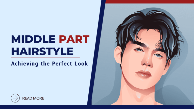 get full guide to achieving Middle Part Hairstyle for Men and Boys in 2023