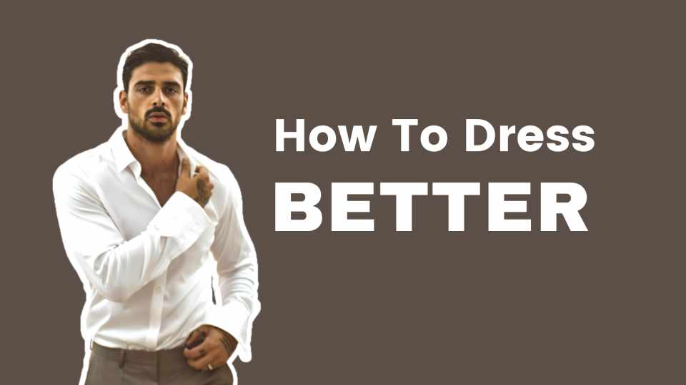 Feature image showcasing a stylish individual confidently dressed in a fashionable outfit, highlighting the topic of 'How to Dress Better Than Other Dudes